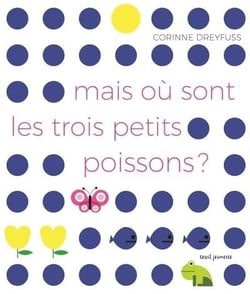 Mais ou sont les trois petits poissons ?
