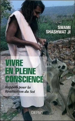 Vivre en pleine conscience - rappels pour la réalisation du soi