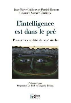 L'intelligence est dans le pré - "repenser le rural au 21e siècle"
