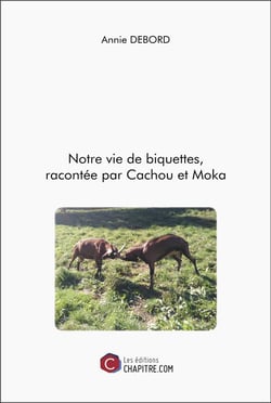 Notre vie de biquettes, racontée par Cachou et Moka