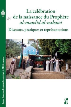 Revue des mondes musulmans et de la Méditerranée n.155 : La célébration de la naissance du prophète al-mawlid al-nabawi : Discours, pratiques et représentations
