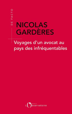 Voyage d'un avocat au pays des infréquentables