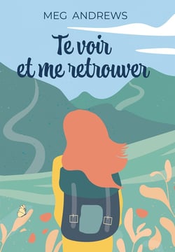 Te voir et me retrouver