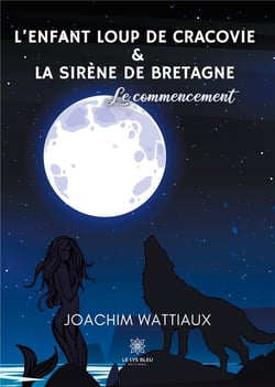 L'enfant loup de Cracovie et la sirène de Bretagne : le commencement