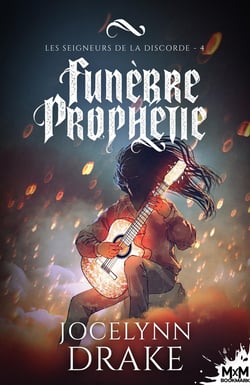 Les Seigneurs de la discorde Tome 4 : Funèbre prophétie