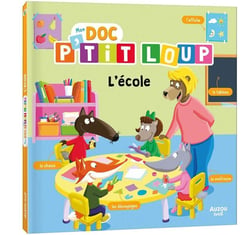 P'tit Loup : Mon doc' : L'école