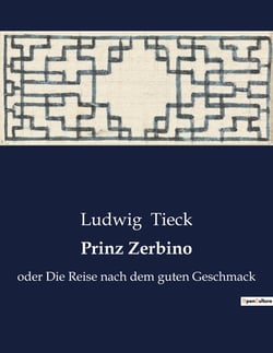Prinz Zerbino : oder Die Reise nach dem guten Geschmack