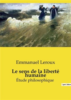 Le sens de la liberté humaine : Étude philosophique