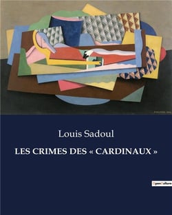 LES CRIMES DES « CARDINAUX »