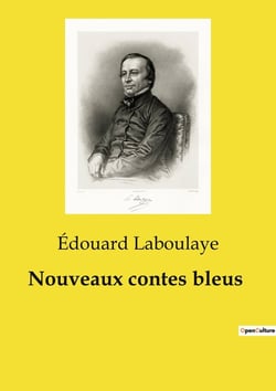 Nouveaux contes bleus : Voyage au coeur des valeurs humaines à travers des récits enchanteurs