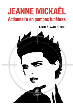 Jeanne Mickaël : Actionnaire en pompes funèbres