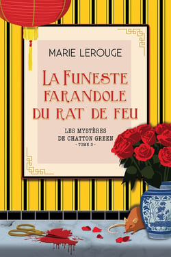 Les mystères de Chatton Green Tome 3 : La funeste farandole du rat de feu