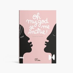 Oh my god je me marie ! cahier de mariage