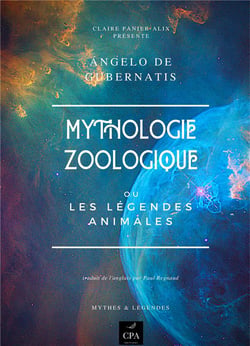 Mythologie zoologique ou les légendes animales