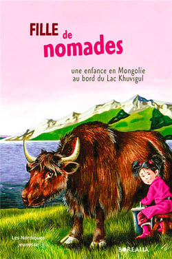 Fille de nomades : une enfance en Mongolie au bord du Lac Khuvsgul