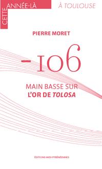 ? 106 : main basse sur l'or de tolosa