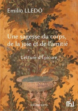 Une sagesse du corps, de la joie et de l'amitié - lecture d'Epicure