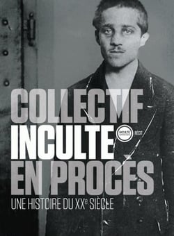 En procès - une histoire du XXe siècle