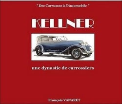 Kellner - une dynastie de carrossiers , des carrosses de l'automobile