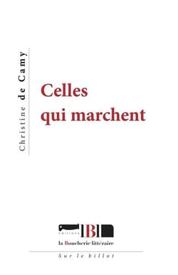 Celles qui marchent