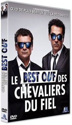 Les Chevaliers du Fiel - Le best ouf
