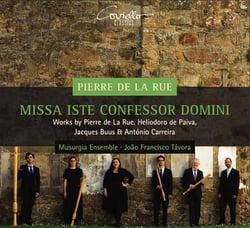 Pierre de la Rue : Missa Iste Confessor Domini