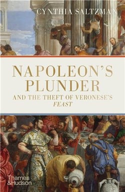 Napoleon s plunder and the theft of veronese s feast