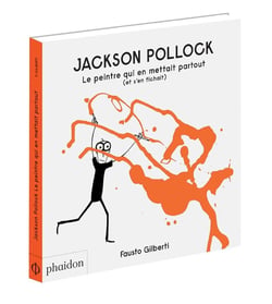 Jackson Pollock - le peintre qui en mettait partout (et s'en fichait)