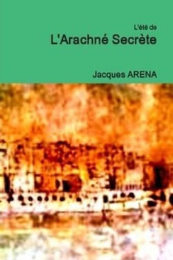 L'été de l'arachné secrète