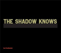 Lee friedlander the shadow knows