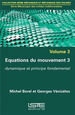 Équations du mouvement t.3 - dynamique et principe fondamental