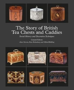 The story of british tea chests and caddies