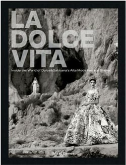 La dolce vita : Inside the world of Dolce & Gabbana's alta moda fashion shows