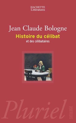 HISTOIRE DU CELIBAT ET DES CELIBATAIRES