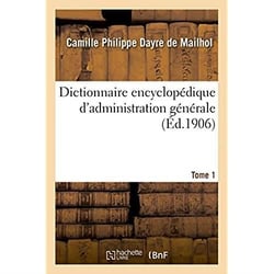Dictionnaire encyclopédique d'administration générale