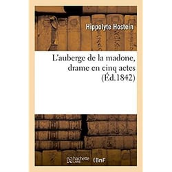 L'auberge de la madone, drame en cinq actes
