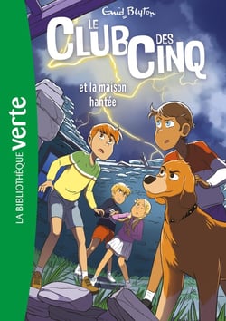 Le Club des Cinq (nouvelle édition), Tome 16 - Le Club des Cinq et la maison hantée
