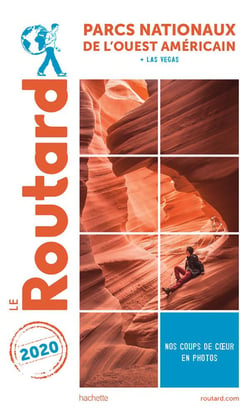 Guide du Routard : parcs nationaux de l'Ouest américain - + Las Vegas (édition 2020)