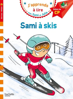 J'apprends à lire avec Sami et Julie : Sami à skis - CP