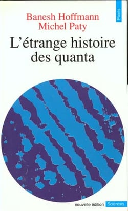 Etrange histoire des quanta (l')