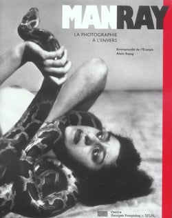 Man ray. la photographie a l'envers