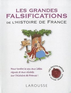 Les grandes falsifications de l'histoire de france