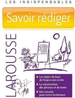 Savoir rédiger - Les indispensables Larousse