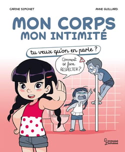 Mon corps Mon intimité : Tu veux qu'on en parle ?