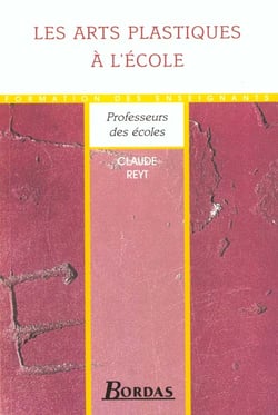 Les arts plastiques à l'école (édition 2000)