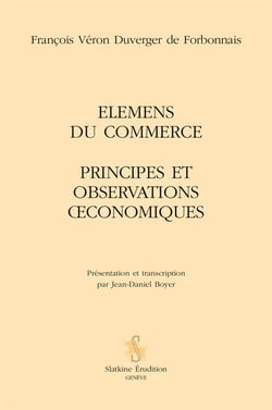 Elemens du commerce - principes et observations oeconomiques