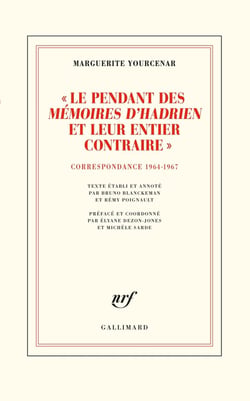 "Le pendant des "Mémoires d'Hadrien" et leur entier contraire"