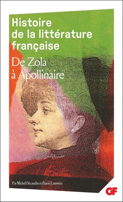 Histoire de la littérature française Tome 8 - de Zola à Appolinaire