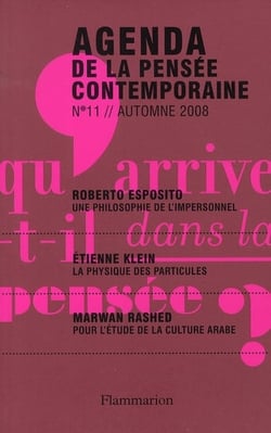 AGENDA DE LA PENSEE CONTEMPORAINE n.11 : une philosophie de l'impersonnel - la physique des particules - pour l'étude de la culture arabe