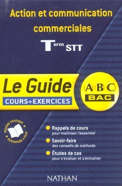 ABC du Bac Tome 25 : action et communication commerciales - terminale STT - cours, savoir-faire, études de cas